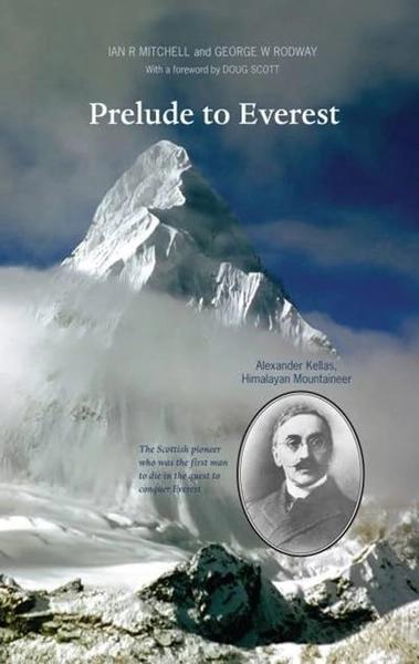 Prelude to Everest by Ian R. Mitchell, George Rodway