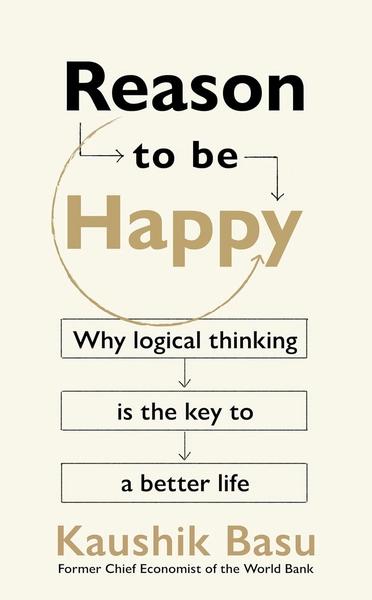 Reason To Be Happy by Kaushik Basu