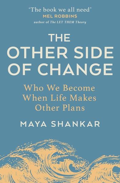 The Other Side of Change by Maya Shankar