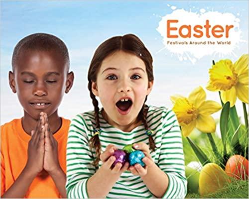 Easter Festivals Around the World by Grace Jones