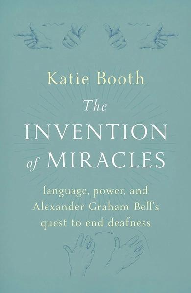 The Invention of Miracles by Katie Booth
