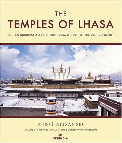 The Temples of Lhasa by Andre Alexander