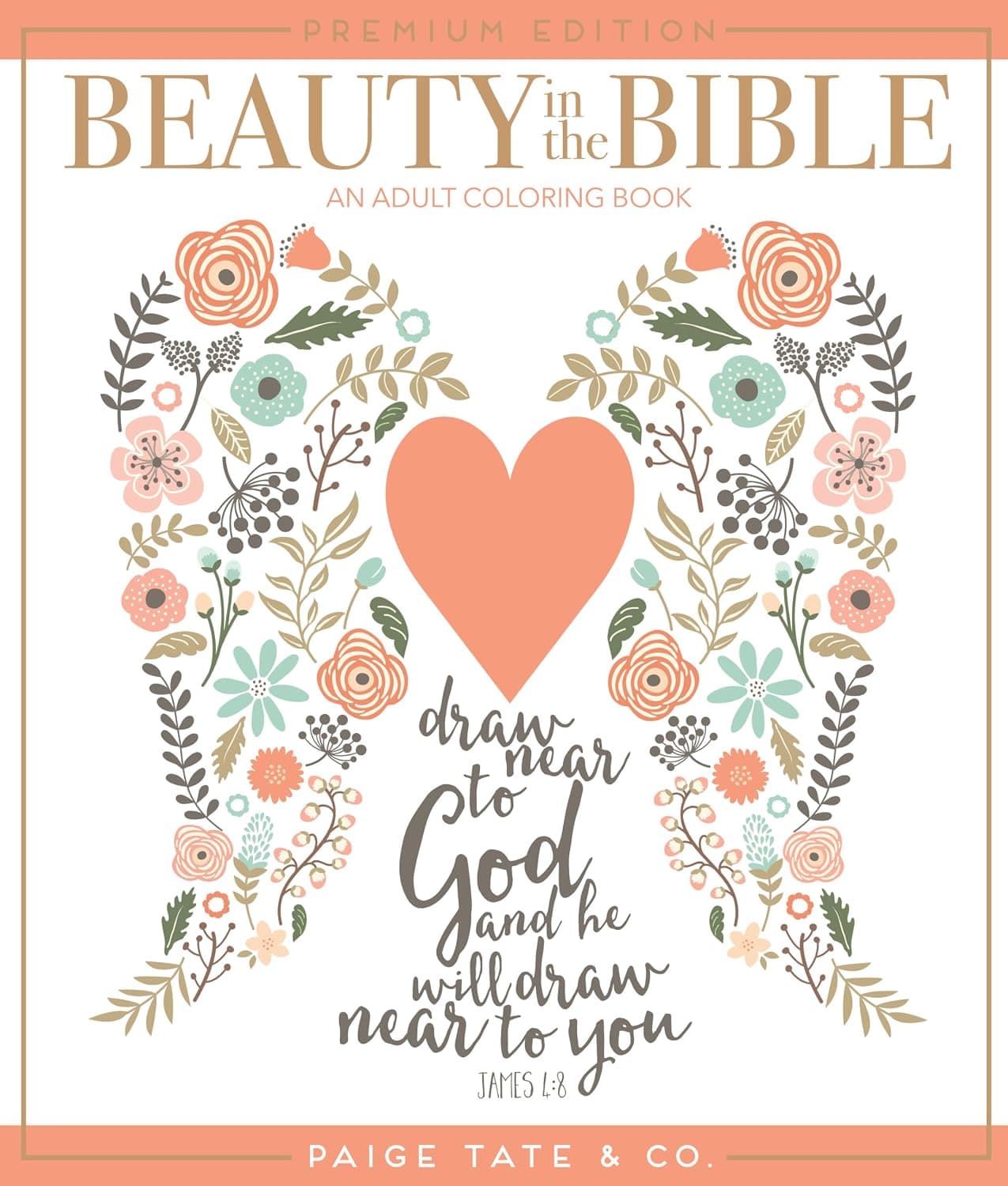 Beauty in the Bible: An Adult Coloring Book, Premium Edition by Paige Tate and Co