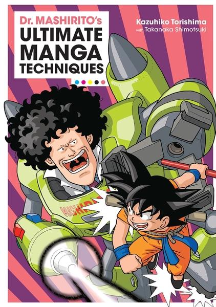 Dr. Mashirito's Ultimate Manga Techniques by Kazuhiko Torishima
