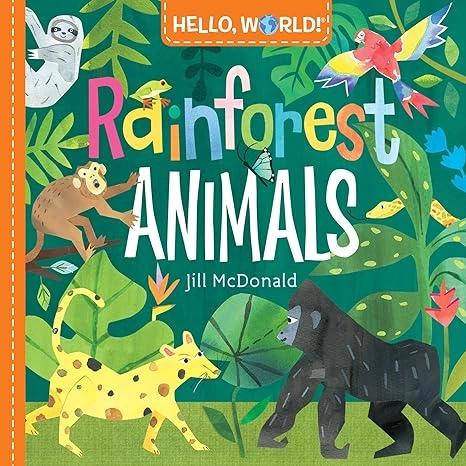 Hello, World! Rainforest Animals by Jill McDonald