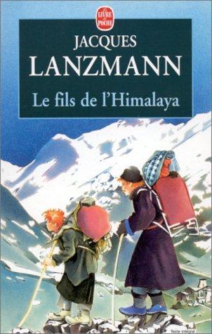 Jacques Lanzmann Le fils l'Himalaya by Jacques Lanzmann