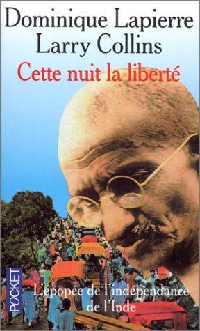 Cette nuit la liberte by Dominique Lapierre Larry Collins