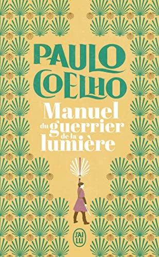 Manuel du guerrier de la lumière by Paulo Coelho