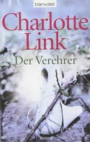 CHARLOTTE LINK by Der Verehrer