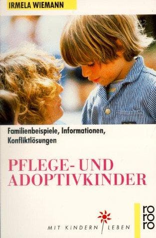 Pflege- und Adoptivkinder by Irmela Wiemann, Volker Jablonski