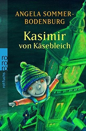 Kasimir von Käsebleich by Angela Sommer-Bodenburg
