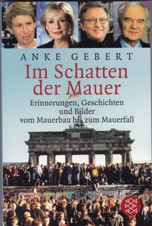 Im Schatten der Mauer by Anke Gebert