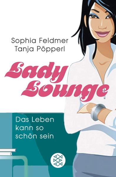 Lady Lounge. Das Leben kann so schön sein by Unassigned