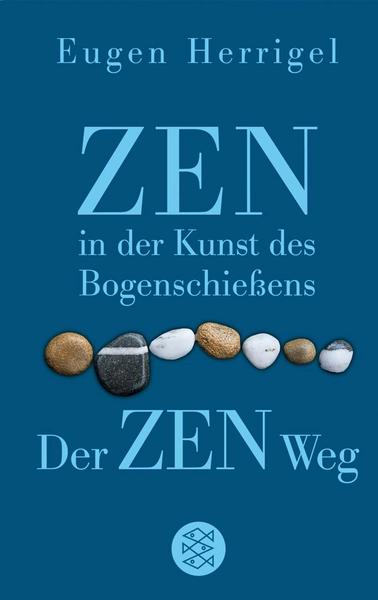 Zen in der kunst des bogenschiefsents by Eugen Herrigel