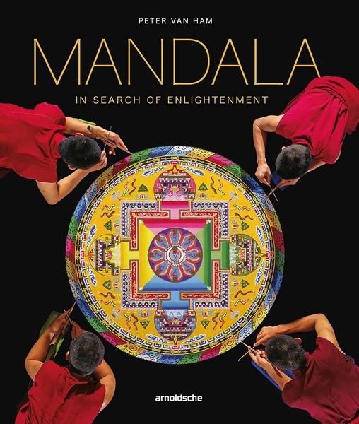 Mandala - In Search of Enlightenment: Sacred Geometry in the World’s Spiritual Arts by Peter van Ham