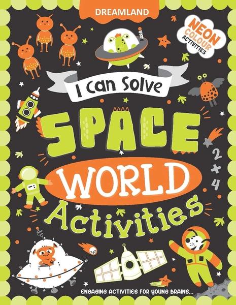 Space World Activities - I Can Solve Activity Book for Kids by Dreamland Publications