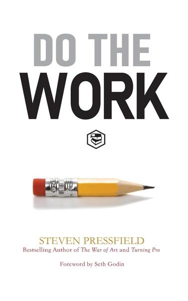 Do the Work by Steven Pressfield