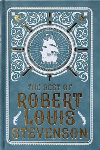 The Best of Robert Louis Stevenson by Robert Louis Stevenson