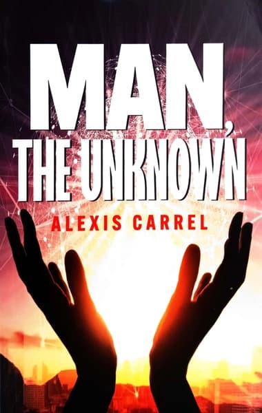 Man The Unknown by Alexis Carrel