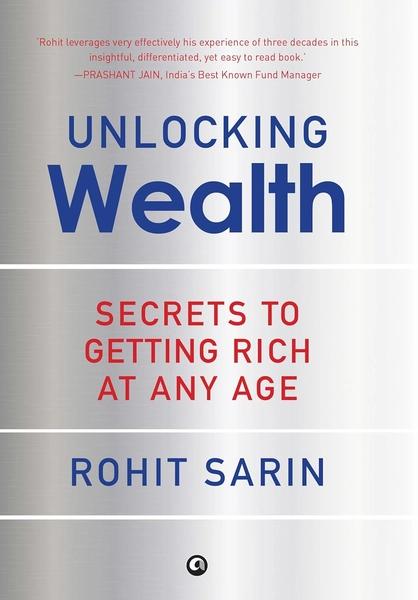 Unlocking Wealth by Rohit Sarin