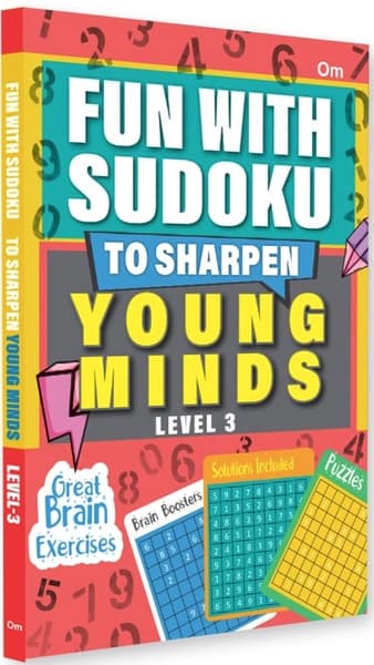Fun With Sudoku - To Sharpen Young Minds - Level -3- Brain Booster Puzzles for all ages by Om Books International