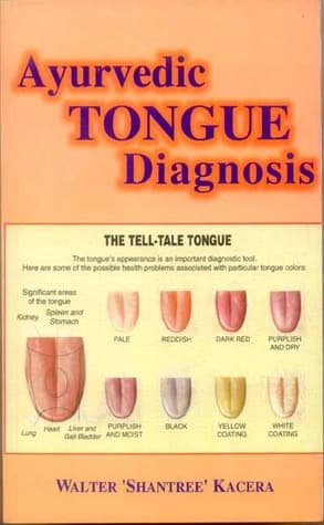 Ayurvedic Tongue Diagnosis by Walter 'Shantree' Kacera