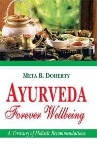 Ayurveda Forever Wellbeing by Meta B. Doherty