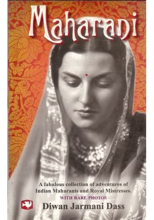 Maharani: A Fabulous Collection of Adventures of Indian Maharanis and Royal Mistresses by Jarmani Dass Diwan
