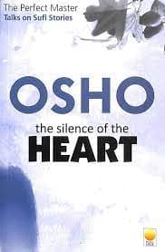 The Perfect Master: The silence of the heart by Osho
