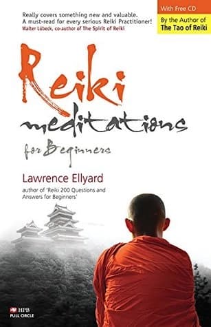 Reiki meditations for beginners by Lawrence Ellyard
