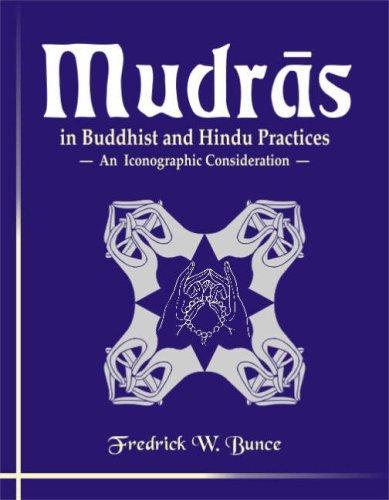 Mudrās in Buddhist and Hindu Practices by Fredrick W. Bunce