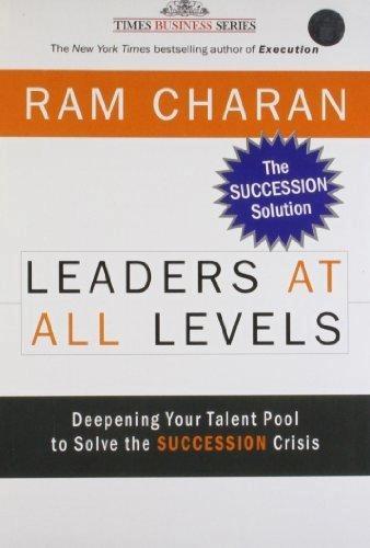 Leaders at all levels by Ram Charan