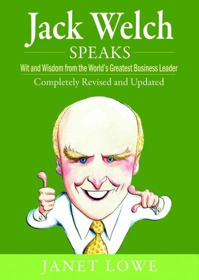 Jack Welch Speaks by Janet Lowe