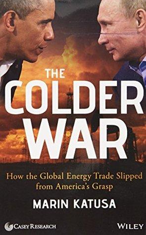 The Colder war by Maein Katusa