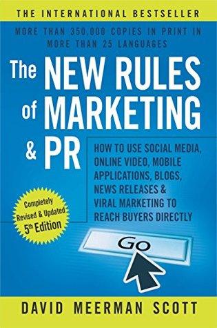 The New Rules of Marketing & PR by David Meerman Scott