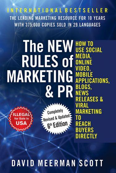 THE NEW RULES OF MARKETING AND PR by David Meerman Scott