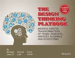 The Design Thinking Playbook by Michael Lewrick