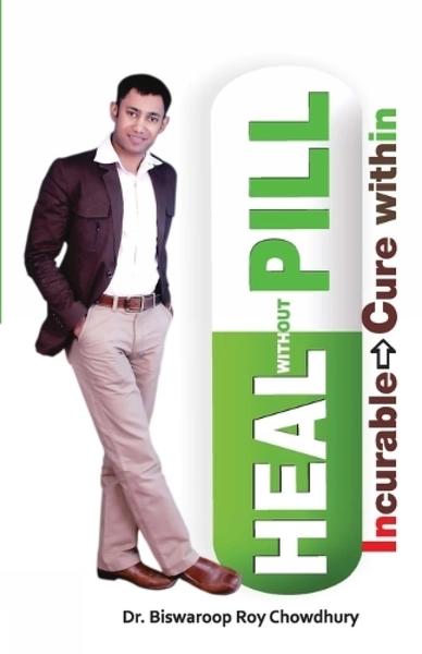 Heal Without Pill by Dr Biswaroop Roy Chowdhury