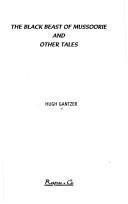 The Black Beast Of Mussorie And Other Stories by Hugh Gantzer