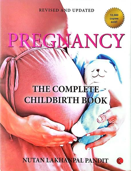 Pregnancy: The Complete Childbirth Book by Nutan Pandit