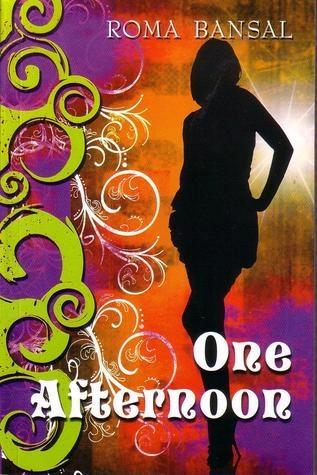 One Afternoon by Roma Bansal