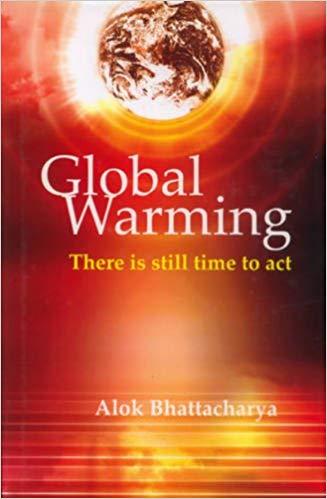 Global Warming by Dr. Alok Bhattacharya