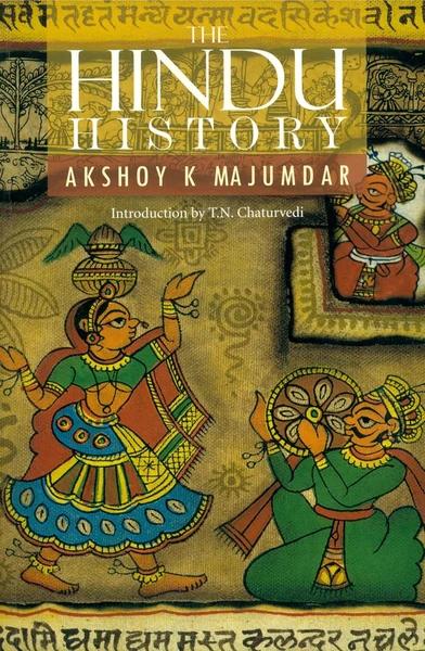 The Hindu History by Akshoy K Majumdar