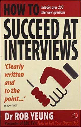 how to succeed at interviews by Dr Rob Yeung