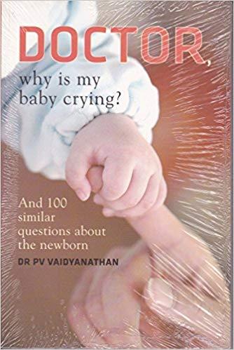 Doctor, Why is My Baby Crying? by P. V. Vaidyanathan