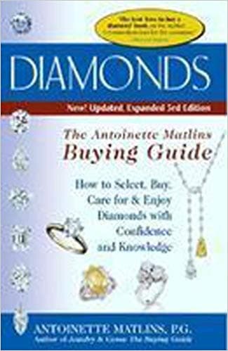 Diamonds The Antoinette Mthins Buying Guide by Antoinette Matlins