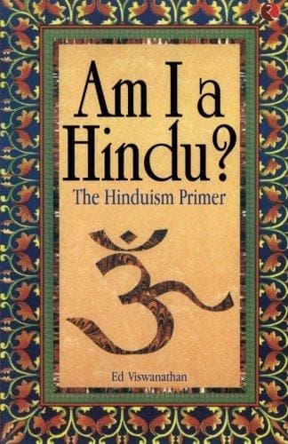 Am I A Hindu? by Ed Vihwanathan