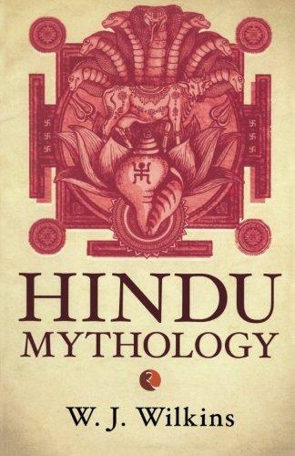 Hindu Mythology by W.J. Wilkins