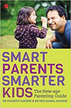 Smart Parents, Smarter Kids by Pradeep Kapoor, Neelkamal Kapoor