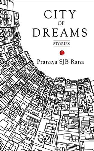 City of Dreams by Pranaya Sjb Rana